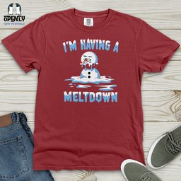 Im Having A Meltdown Heavy Cotton Comfort Colors Tee Gift For Animal Lover