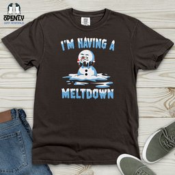 Im Having A Meltdown Heavy Cotton Comfort Colors Tee Gift For Animal Lover