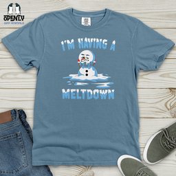 Im Having A Meltdown Heavy Cotton Comfort Colors Tee Gift For Animal Lover