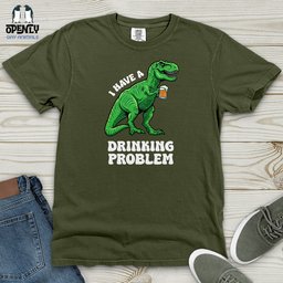 I Have A Drinking Problem Heavy Cotton Comfort Colors Tee Gift For Animal Lover