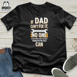 If Dad Cant Fix IT Softstyle Tee Gift For Dad