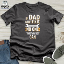 If Dad Cant Fix IT Softstyle Tee Gift For Dad