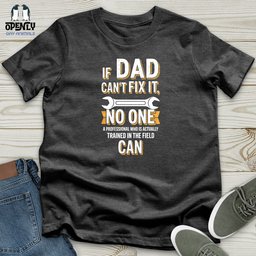 If Dad Cant Fix IT Softstyle Tee Gift For Dad