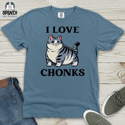 I Love Chonks Heavy Cotton Comfort Colors Tee Gift For Animal Lover