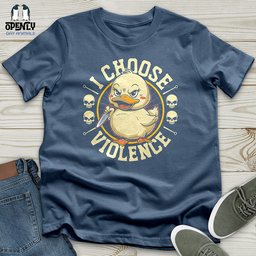 I Choose Violence Funny Duck Unisex T Shirt Gift For Duck Lover