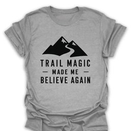 Trail Magic Made Mountain T Shirt Gift For Hiker