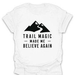 Trail Magic Made Mountain T Shirt Gift For Hiker