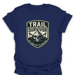 Trail Survivor T Shirt Gift For Hiker