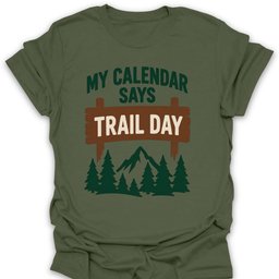 Trail Day T Shirt Gift For Hiker