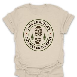 This Chapters Got Dirt T Shirt Gift For Hiker