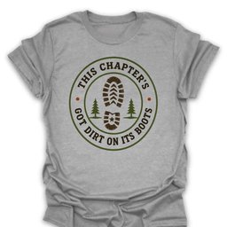 This Chapters Got Dirt T Shirt Gift For Hiker
