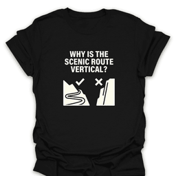Why Is The Scenic Route Vertical T Shirt Gift For Hiker