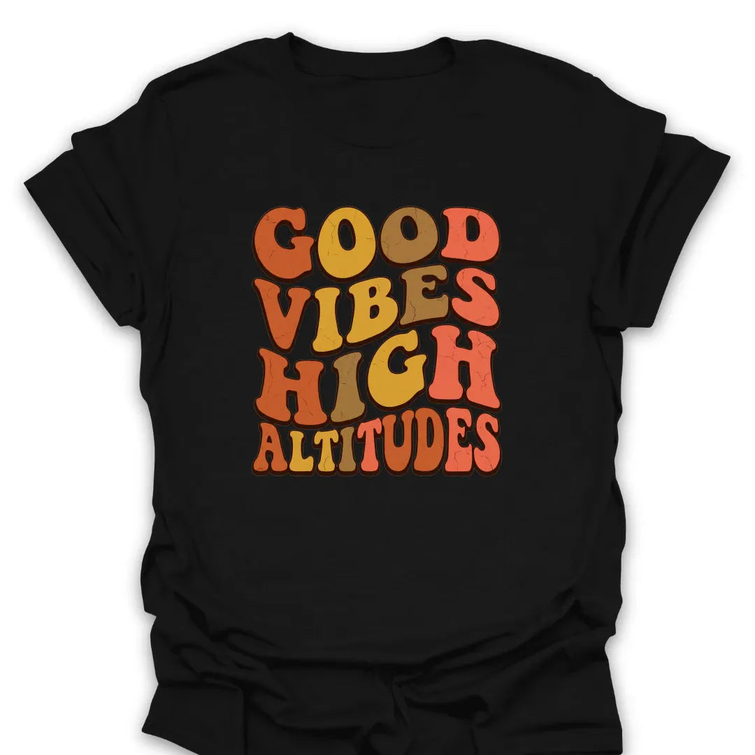 Vibes And High Altitudes T Shirt Gift For Hiker