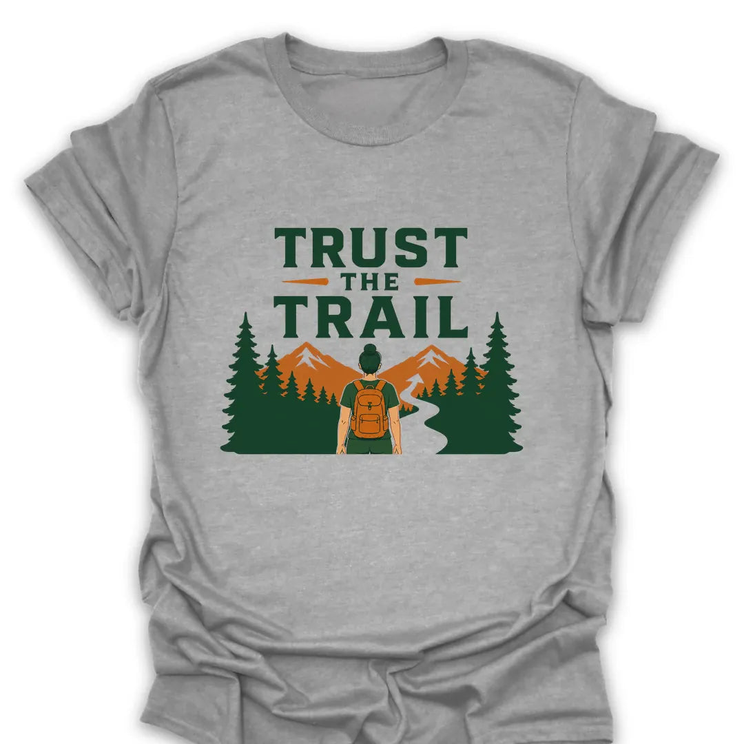 Trust The Trail T Shirt Gift For Hiker