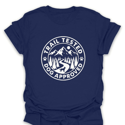 Trail Tested Dog Approved T Shirt Gift For Hiker