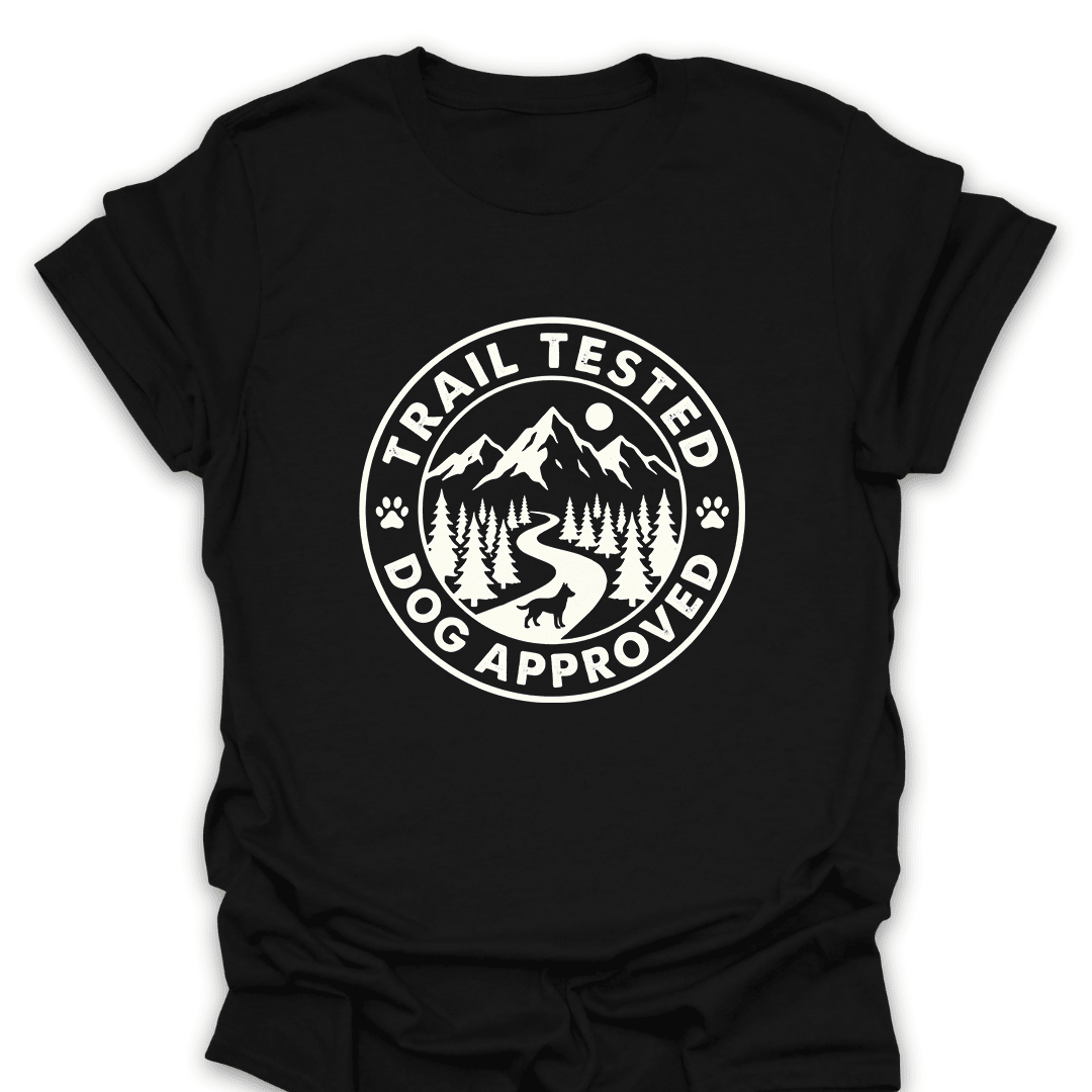 Trail Tested Dog Approved T Shirt Gift For Hiker