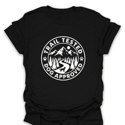 Trail Tested Dog Approved T Shirt Gift For Hiker