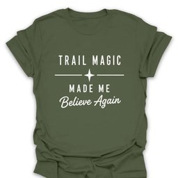 Trail Magic Believer T Shirt Gift For Hiker
