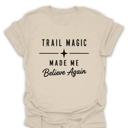 Trail Magic Believer T Shirt Gift For Hiker