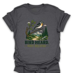 Trail Bird Heard T Shirt Gift For Hiker