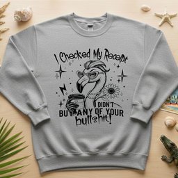 Funny Flamingo Sarcastic Shirt I Checked My Receipt I Didnt Buy Any T Shirt Gift For Flamingo Lover