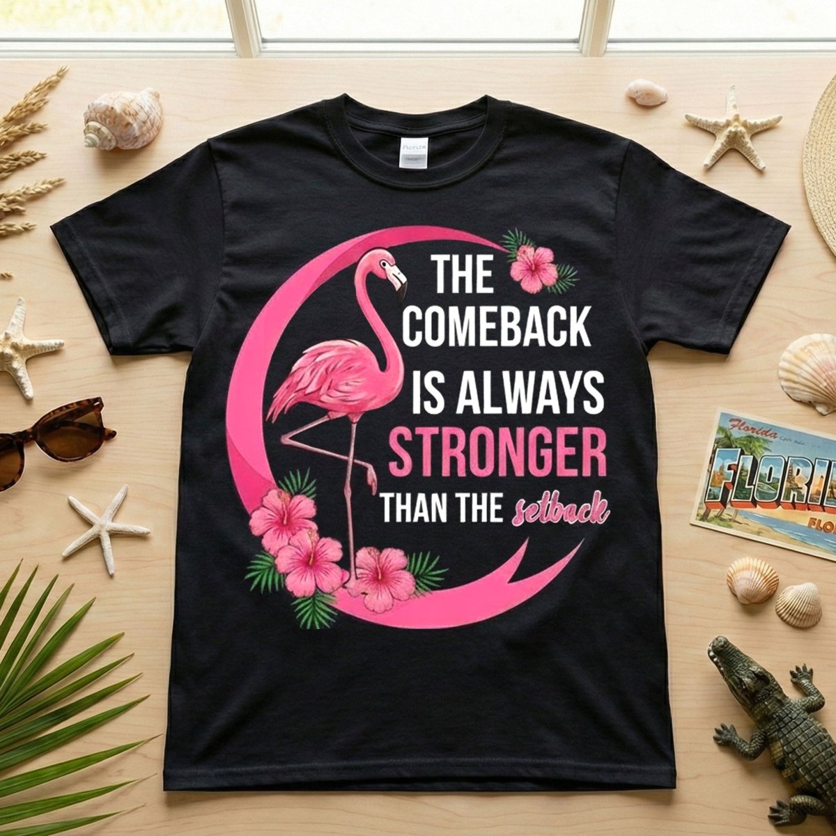 The Comeback Is Always Stronger Than The Setback Flamingo Shirt T Shirt Gift For Flamingo Lover