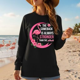 The Comeback Is Always Stronger Than The Setback Flamingo Shirt T Shirt Gift For Flamingo Lover