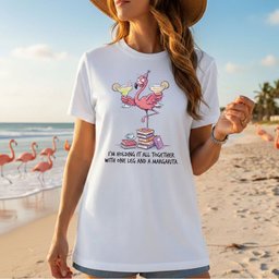 Sassy Flamingo Margarita Graphic T Shirt Holding IT All Together Humor Tee Gift For Flamingo Lover