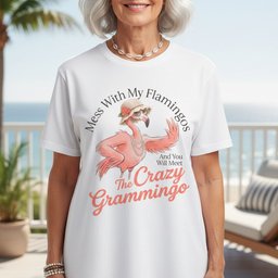Mess With My Flamingos You Will Meet The Crazy Grammingo Funny T Shirt Gift For Flamingo Lover