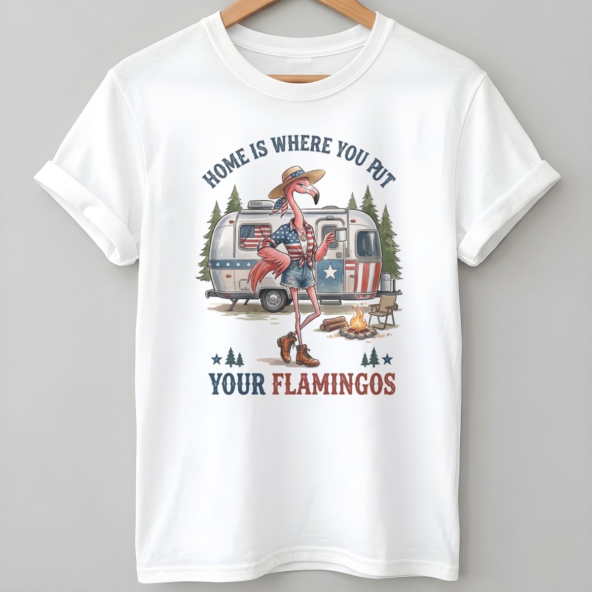 Home Is Where You Put Your Flamingos RV Camping Patriotic Shirt T Shirt Gift For Flamingo Lover