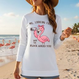 Sassy Flamingo Graphic Tee For Women Who The Flock Asked You Funny Shirt Gift For Women