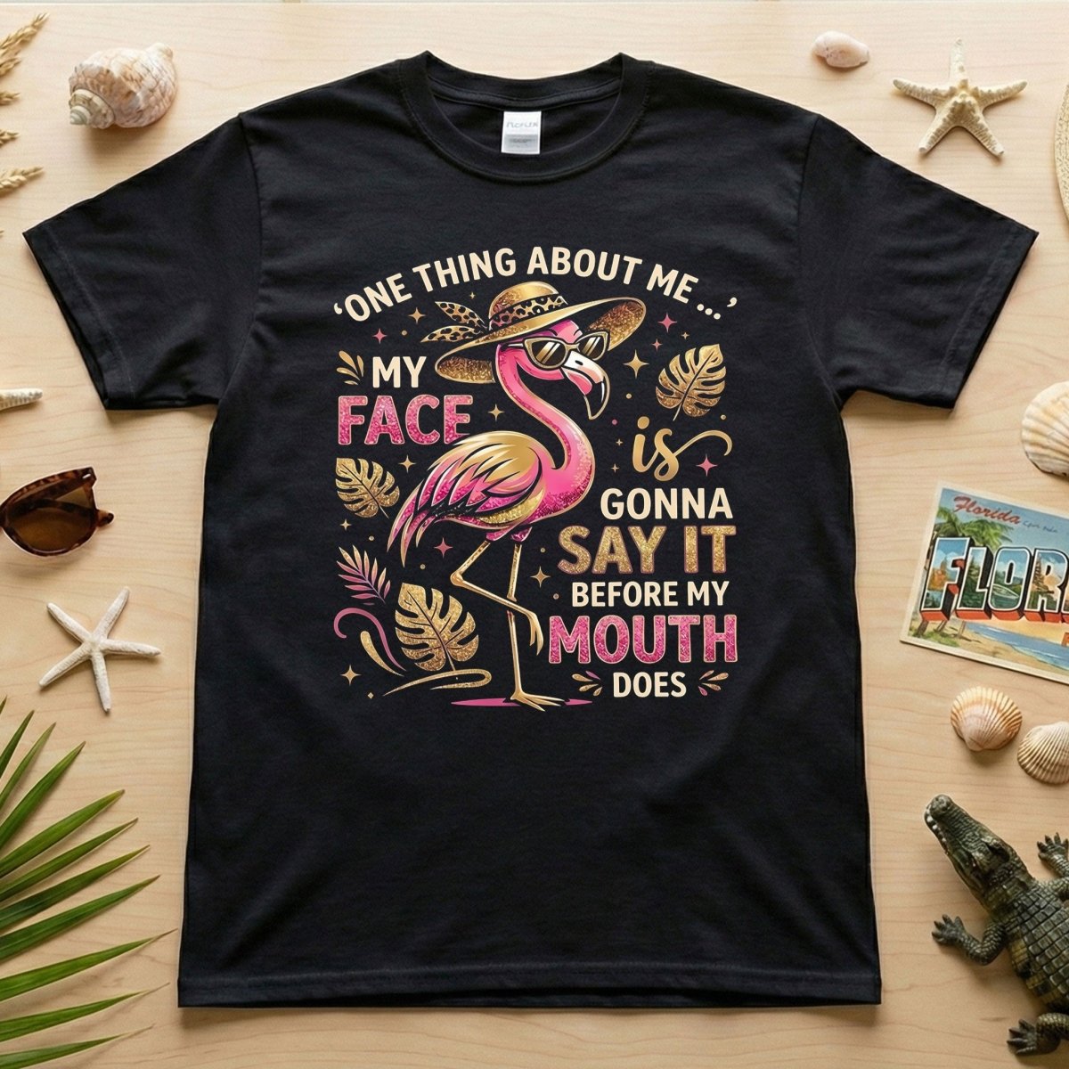 Funny Flamingo Sarcastic Shirt My Face Is Gonna Say IT Before My T Shirt Gift For Flamingo Lover