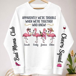 Funny Flamingo Personalized Squad Shirt Apparently Were Trouble Custom Bad T Shirt Gift For Mom