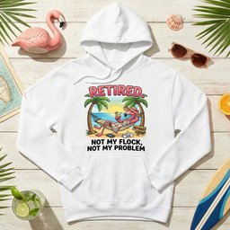 Sarcastic Tropical Retired Flamingo T Shirt Not My Flock Not My Problem Gift