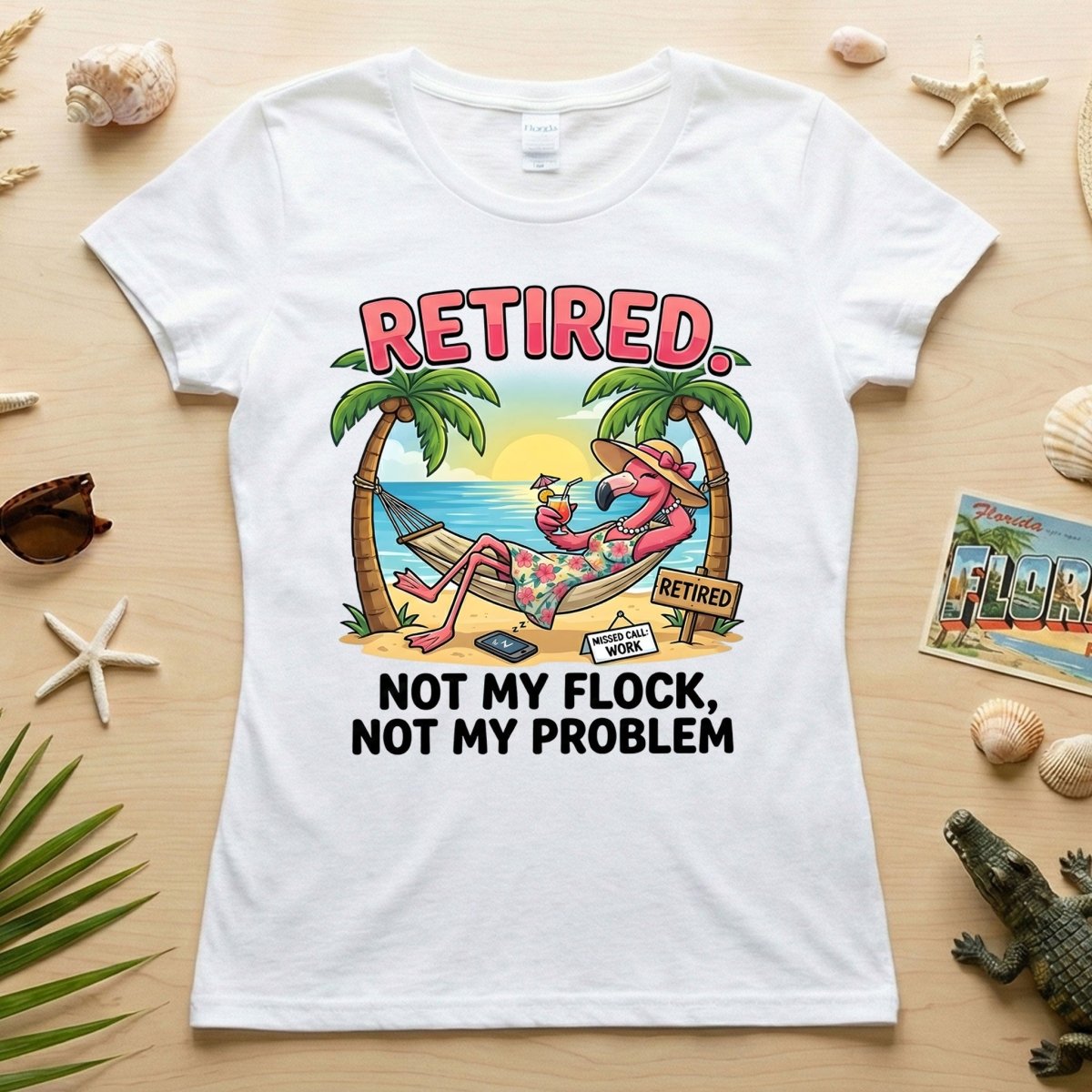 Sarcastic Tropical Retired Flamingo T Shirt Not My Flock Not My Problem Gift