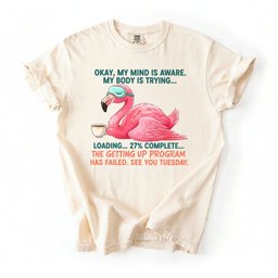 Hilarious Tired Flamingo Coffee The Ultimate Getting Up Program T Shirt Gift For Flamingo Lover
