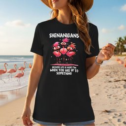 Shenanigans Funny Flamingo Graphic T Shirt Life Is More Fun Saying Tee Gift For Flamingo Lover