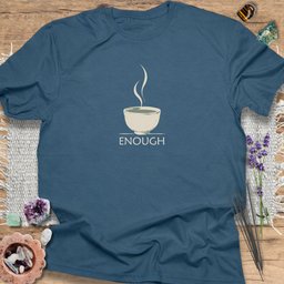Enough T Shirt Gift For Yoga Lover