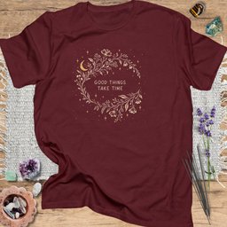 Good Things Take Time T Shirt Gift For Yoga Lover