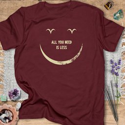 All You Need Is Less T Shirt Gift For Yoga Lover
