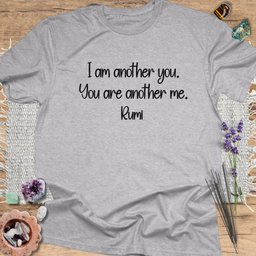 I Am Another You Rumi T Shirt Gift For Yoga Lover