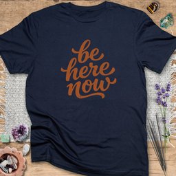 Be Here Now T Shirt Gift For Yoga Lover