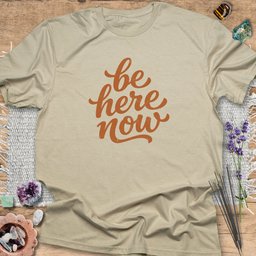 Be Here Now T Shirt Gift For Yoga Lover