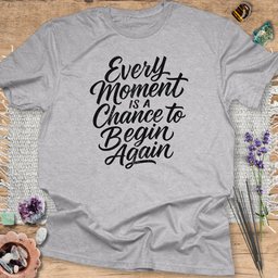 Every Moment Is A Chance T Shirt Gift For Yoga Lover