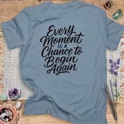 Every Moment Is A Chance T Shirt Gift For Yoga Lover