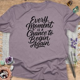Every Moment Is A Chance T Shirt Gift For Yoga Lover
