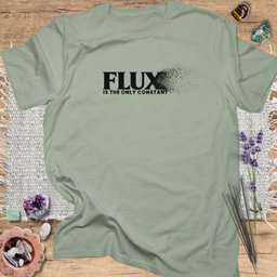 Flux Is The Only Constant T Shirt Gift For Yoga Lover