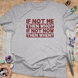 If Not Now Then When T Shirt Gift For Yoga Lover