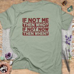 If Not Now Then When T Shirt Gift For Yoga Lover