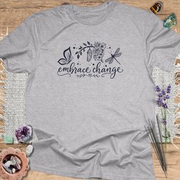 Embrace Change T Shirt Gift For Yoga Lover